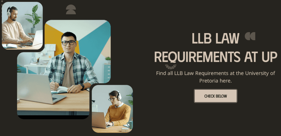 Requirements to study Bachelor of Laws at the University of Pretoria